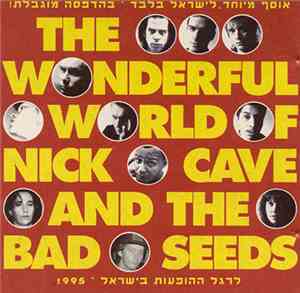 Nick Cave & The Bad Seeds - The Wonderful World Of