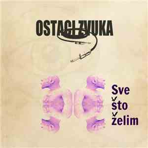 Ostaci Zvuka - Sve Što Želim