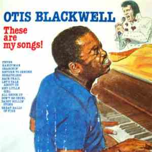 Otis Blackwell - These Are My Songs!