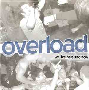 Overload  - We Live Here And Now