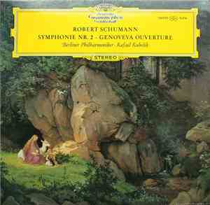 Robert Schumann - Rafael Kubelik, Berliner Philharmoniker - Symphonie Nr. 2 ...