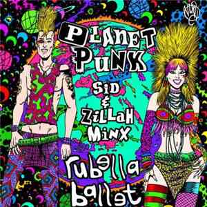 Rubella Ballet - Planet Punk