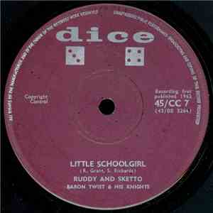 Ruddy And Sketto & Baron Twist & His Knights - Little Schoolgirl / Hush Bab ...