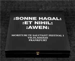 Sonne Hagal, Et Nihil, Awen  - Morituri Te Salutant Festival I