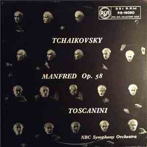 Tchaikovsky, Arturo Toscanini And The NBC Symphony Orchestra - Manfred, Op. ...