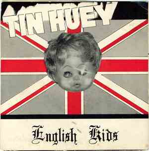 Tin Huey - English Kids