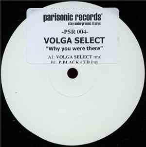 Volga Select - Why You Were There