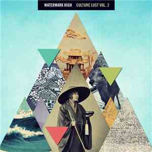 Watermark High - Culture Lust Vol. 2