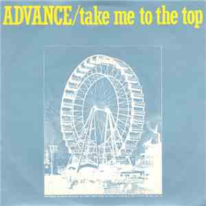 Advance - Take Me To The Top