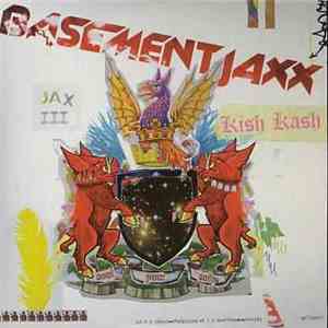 Basement Jaxx - Kish Kash
