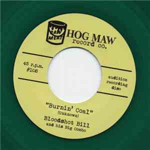 Bloodshot Bill - Burnin`Coal / Ding Dong Baby