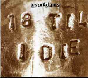 Bryan Adams - 18 Til I Die