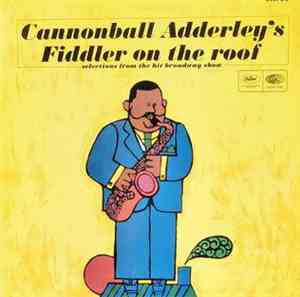 Cannonball Adderley - Cannonball Adderley's Fiddler On The Roof