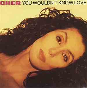 Cher - You Wouldn't Know Love