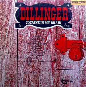Dillinger - Cocaine In My Brain