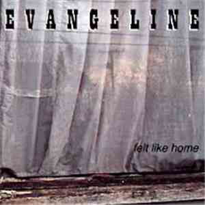 Evangeline  - Felt Like Home