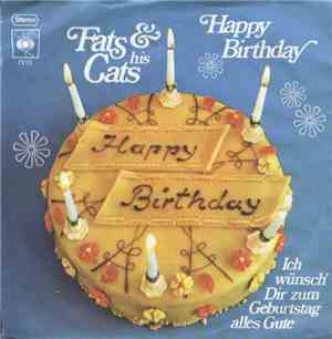 Fats & His Cats - Happy Birthday / Ich Wünsch' Dir Zum Geburtstag Alles Gute