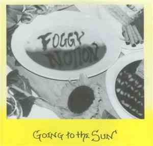 Foggy Notion  - Going To The Sun