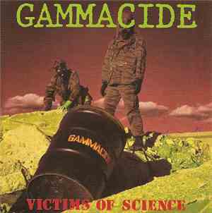 Gammacide - Victims Of Science
