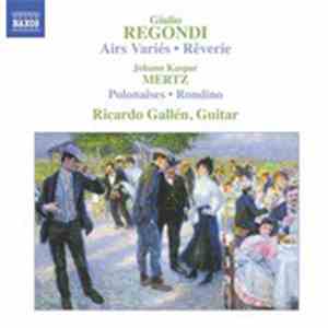 Giulio Regondi, Kaspar Joseph Mertz, Ricardo Gallén - REGONDI - MERTZ: Guit ...