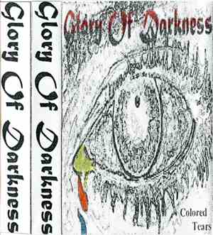 Glory Of Darkness - Colored Tears