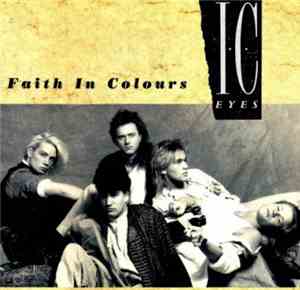 I.C. Eyes - Faith In Colours