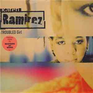 Karen Ramirez - Troubled Girl