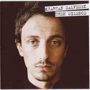 Kjartan Salvesen - Then Silence