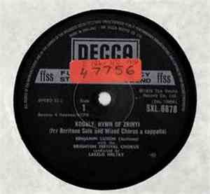 Kodály, Laszlo Heltay, Brighton Festival Chorus, Benjamin Luxon, Gillian We ...