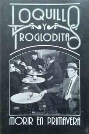 Loquillo Y Trogloditas - Morir En Primavera