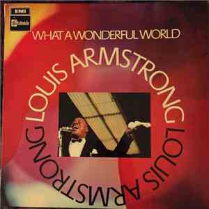 Louis Armstrong - What A Wonderful World