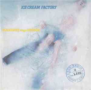 MacKenzie Sings Orbidöig - Ice Cream Factory