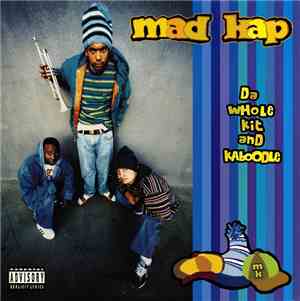 Madkap - Da Whole Kit And Kaboodle
