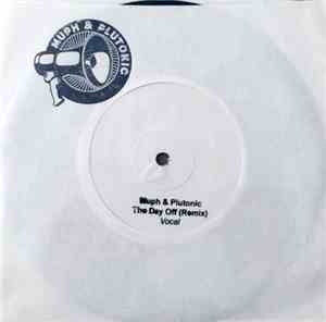 Muph & Plutonic - The Day Off (Remix)
