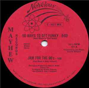 Newcleus - 50 Ways To Get Funky / Jam For The '90's