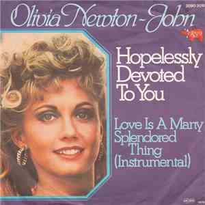 Olivia Newton-John / Unknown Artist - Hopelessly Devoted To You / Love Is A ...