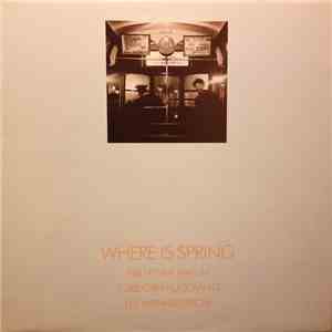 Per Henrik Wallin/ Torbjörn Hultcrantz/ Leif Wennerström - Where Is Spring