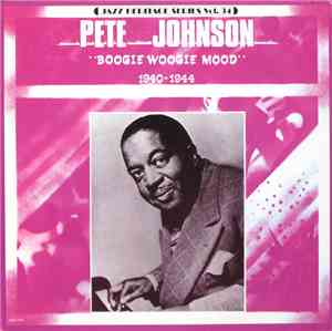 Pete Johnson - Boogie Woogie Mood 1940-1944