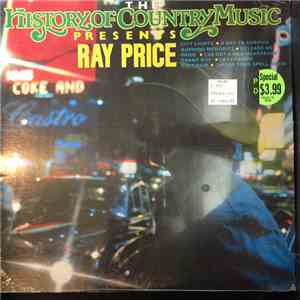 Ray Price - The History Of Country Music Presents Ray Price