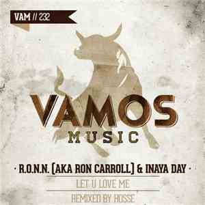 R.O.N.N. & Inaya Day - Let U Love Me