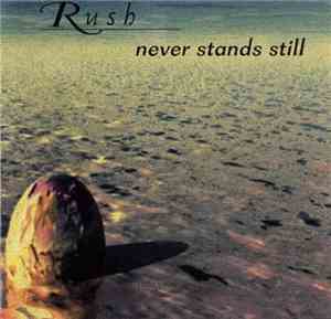 Rush - Never Stands Still