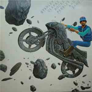 Stanley Clarke - Rocks, Pebbles And Sand