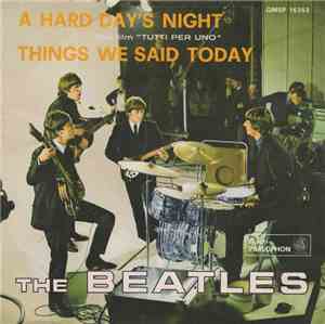 The Beatles - A Hard Day's Night / Things We Said Today