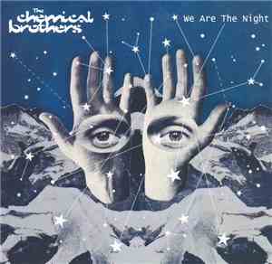 The Chemical Brothers - We Are The Night