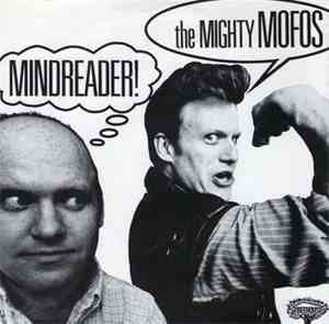 The Mighty Mofos - Mindreader!