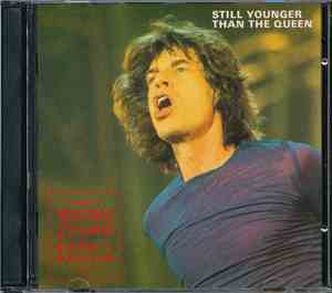 The Rolling Stones - Still Younger Than The Queen