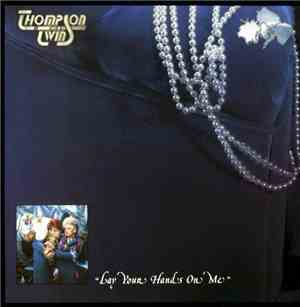 Thompson Twins - Lay Your Hands On Me