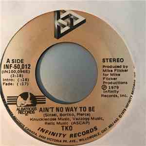 TKO  - Ain't No Way To Be / Bad Sister