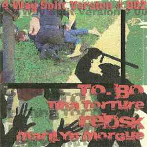 To-Bo / Tina Torture / RedSK / Marilyn Morgue - 4 Way Split Version # 002