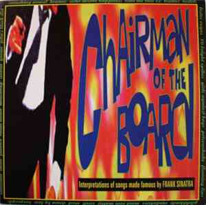 Various - Chairman Of The Board - Interpretations Of Songs Made Famous By F ...